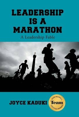 Leadership Is A Marathon - Joyce Kaduki