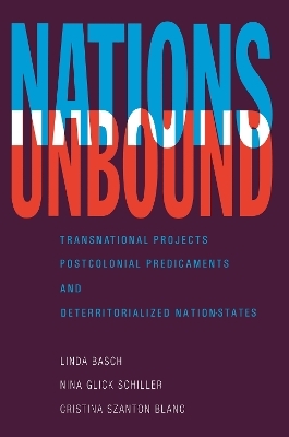 Nations Unbound - Linda Basch, Nina Glick Schiller, Cristina Szanton Blanc
