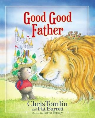 Good Good Father - Chris Tomlin, Pat Barrett