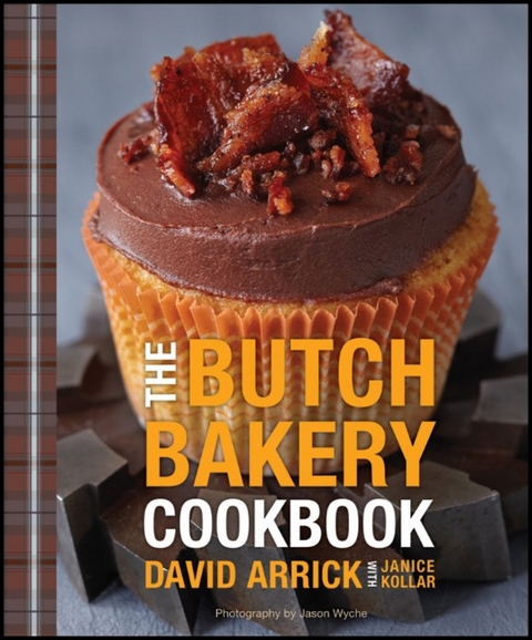 Butch Bakery Cookbook - David Arrick, Janice Kollar