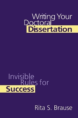 Writing Your Doctoral Dissertation - Rita S. Brause