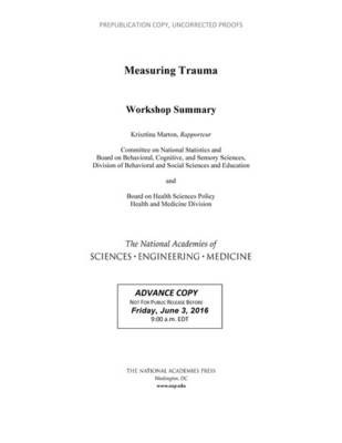 Measuring Trauma - Engineering National Academies of Sciences  and Medicine,  Health and Medicine Division,  Board on Health Sciences Policy,  Division of Behavioral and Social Sciences and Education, Cognitive Board on Behavioral  and Sensory Sciences
