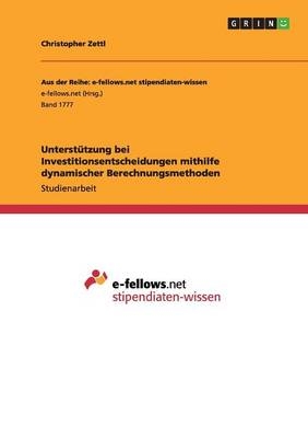 UnterstÃ¼tzung bei Investitionsentscheidungen mithilfe dynamischer Berechnungsmethoden