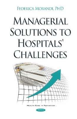 Managerial Solutions to Hospitals' Challenges - Federica Morandi
