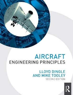 Aircraft Engineering Principles - Lloyd Dingle, Mike Tooley