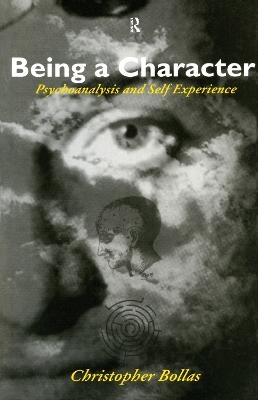 Being a Character - Christopher Bollas