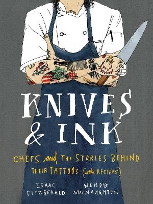 Knives & Ink - Isaac Fitzgerald, Wendy Macnaughton