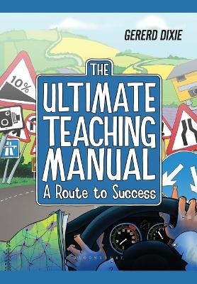The Ultimate Teaching Manual - Gererd Dixie