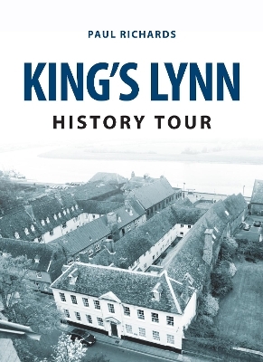 King's Lynn History Tour - Paul Richards