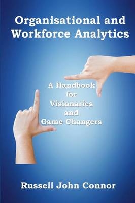 Organisational and Workforce Analytics - Russell John Connor