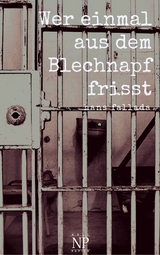 Wer einmal aus dem Blechnapf frisst - Hans Fallada