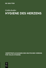 Hygiene des Herzens -  Goldscheider
