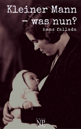 Kleiner Mann &ndash; was nun? - Hans Fallada