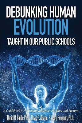 Debunking Human Evolution Taught in Our Public Schools