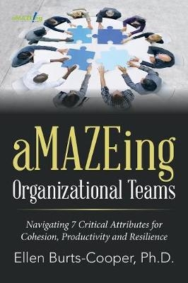 aMAZEing Organizational Teams - Ellen Burts-Cooper