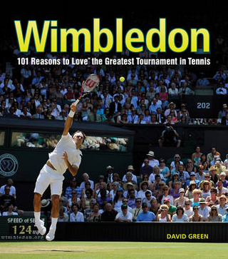 Wimbledon:101 Reasons to Love the Greatest Tournament in Tennis