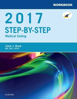 Workbook for Step-by-Step Medical Coding, 2017 Edition - Carol J. Buck