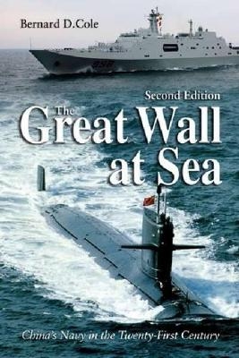 The Great Wall at Sea, 2nd Ed - Bernard D. Cole