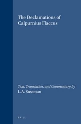 The Declamations of Calpurnius Flaccus -  Calpurnius Flaccus