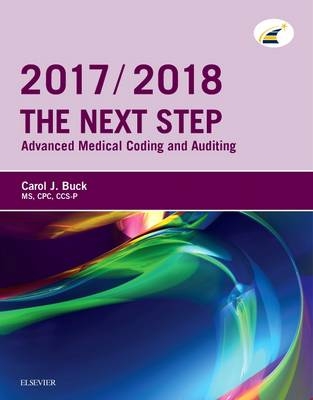 The Next Step: Advanced Medical Coding and Auditing, 2017/2018  Edition - Carol Buck