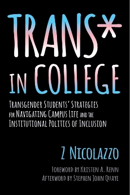 Trans* in College - Z Nicolazzo