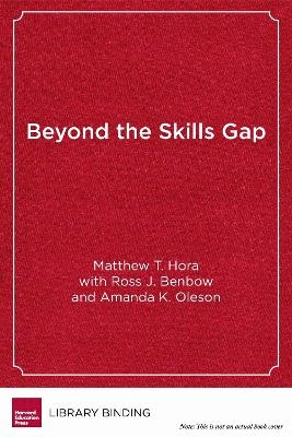 Beyond the Skills Gap - Matthew T. Hora