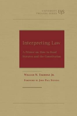 Interpreting Law - William N. Eskridge Jr.