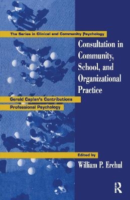 Consultation In Community, School, And Organizational Practice - 