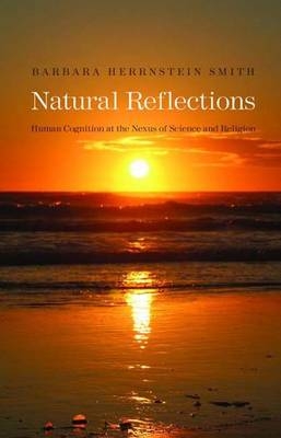 Natural Reflections - Barbara Herrnstein Smith