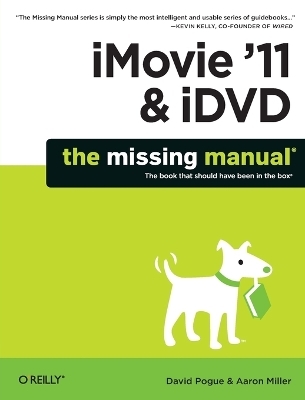 iMovie '11 & iDVD: The Missing Manual