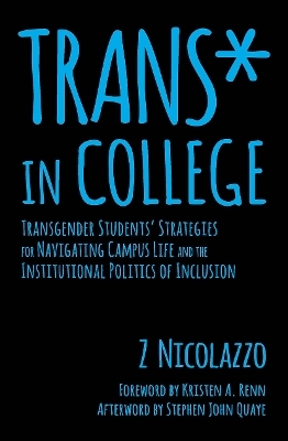 Trans* in College - Z Nicolazzo