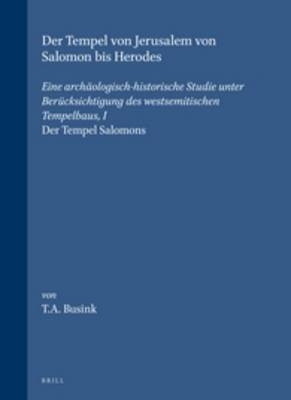 Der Tempel von Jerusalem von Salomon bis Herodes -  Busink