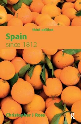 Spain since 1812 - Christopher Ross
