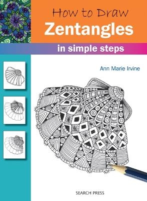 How to Draw: Zentangles - Ann Marie Irvine