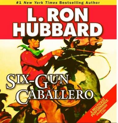 Six-Gun Caballero - L. Ron Hubbard