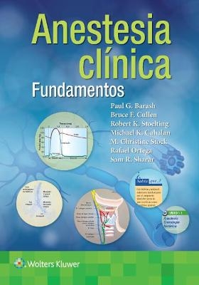 Barash. Fundamentos de anestesia cl&iacute;nica - Paul G. Barash, Bruce F. Cullen, Robert K. Stoelting