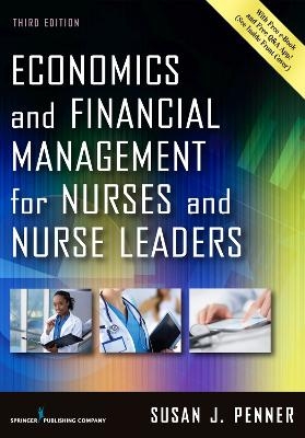 Economics and Financial Management for Nurses and Nurse Leaders