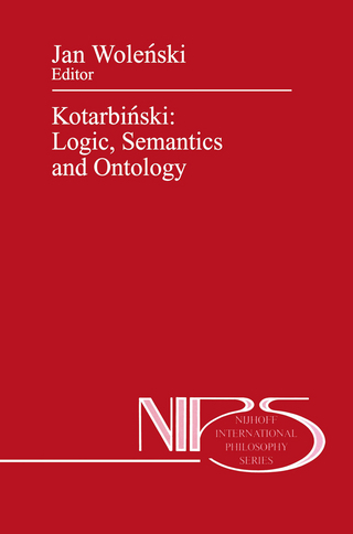 Kotarbiński: Logic, Semantics and Ontology