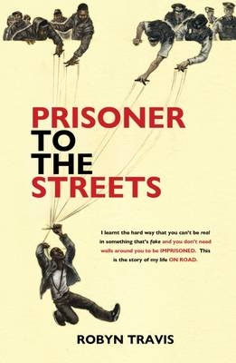 Prisoner to the Streets - Robyn Travis