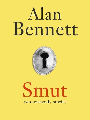 Smut - Alan Bennett
