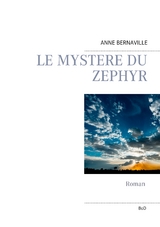 Le myst&egrave;re du z&eacute;phyr - Anne Bernaville