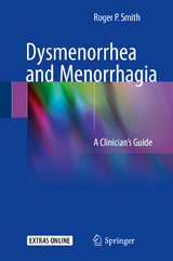 Dysmenorrhea and Menorrhagia -  Roger P. Smith