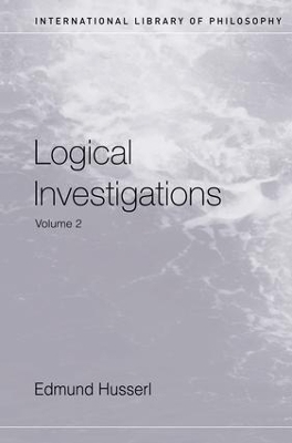 Logical Investigations Volume 2 - Edmund Husserl