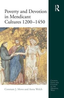 Poverty and Devotion in Mendicant Cultures 1200-1450 - 