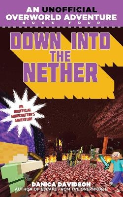 Down into the Nether - Danica Davidson