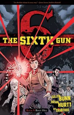 The Sixth Gun Volume 9 - Cullen Bunn