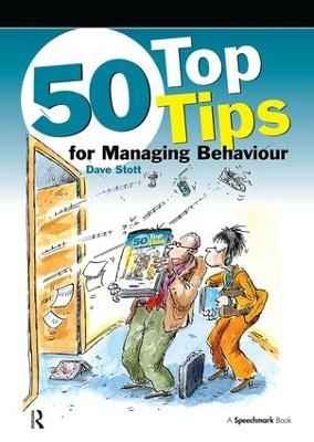 50 Top Tips for Managing Behaviour - Dave Stott