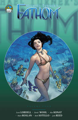Fathom Volume 4 - Scott Lobdell, David Wohl