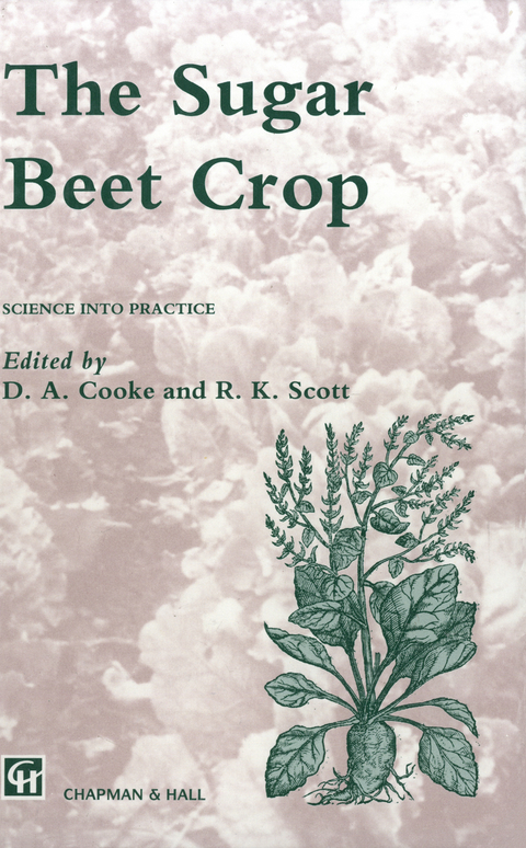 The Sugar Beet Crop - D.A. Cooke, J.E. Scott