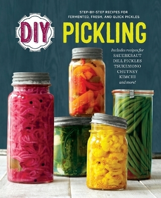 DIY Pickling - Rockridge Press